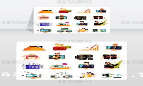 你不知道的TP钱包BSC链最新空投，究竟藏着什么惊喜？